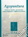 Agopuntura. Evidenze cliniche e sperimentali aspetti legislativi e diffusione in Italia libro