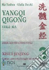 Yangqi Qigong. Stile Ma. Esercizi fondamentali. DVD. Vol. 3: Xisui Jinjing. l'aureo classico del lavaggio dei midolli libro di Ma Xuzhou Boschi Giulia