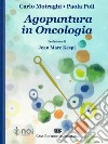 Agopuntura in oncologia libro di Moiraghi Carlo Poli Paola