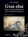 Gua Sha. Una tecnica tradizionale per la pratica moderna libro di Nielsen Arya Crespi L. (cur.) Ercoli P. (cur.)