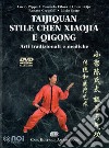 Taijiquan stile chen Xiaojia e Qicong. Arti tradizionali e mediche. Con DVD video libro di Pippa Lucio Filosa Carmela Peiju Chen