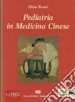 Pediatria in medicina cinese. Con DVD video libro