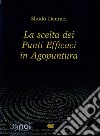 La scelta dei punti efficaci in agopuntura libro di Shudo Denmei; Picozzi G. (cur.)