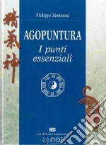 Agopuntura. I punti essenziali libro