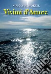 Vivimi d'amore libro