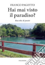 Hai mai visto il paradiso?