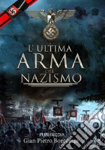 L'ultima arma del nazismo