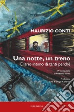 Una notte, un treno. Diario intimo di tanti perché libro