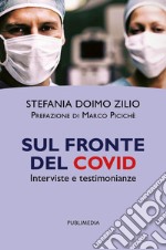 Sul fronte del Covid. Interviste e testimonianze