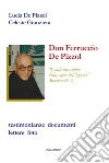 Don Ferruccio De Pizzol. Umile lavoratore della vigna del Signore. Testimonianze, documenti, lettere, foto libro