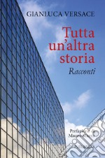 Tutta un'altra storia libro