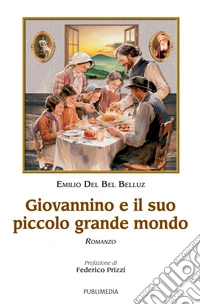 Giovannino e il suo piccolo grande mondo libro