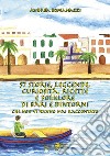 57 storie, leggende, curiosità, ricette e folklore di Bari e dintorni che non vi hanno mai raccontato libro di Romanazzi Andrea