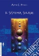 Il sistema solare. Ediz. integrale