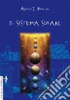 Il sistema solare. Ediz. integrale libro