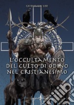 L'occultamento del culto di Odino nel cristianesimo libro