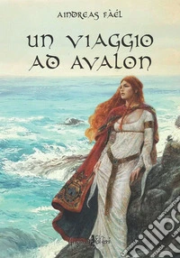 Un viaggio ad Avalon