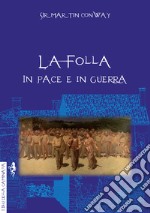 La folla in pace e in guerra libro