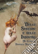 Delle streghe e delle indovine. (De Lamiis et Phitonicis Mulieribus) libro