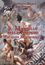 Il martello delle streghe. (Malleus Maleficarum) libro