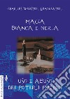 Magia bianca e nera. Uso e abuso dei poteri psichici libro di Leadbeater Charles W.