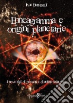 Enneagramma e origini planetarie. I nove tipi di persone e di anime sulla Terra