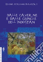 Dalle caverne e dalle giungle dell'Indostan libro