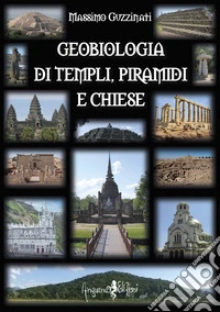 Geobiologia di templi, piramidi e chiese