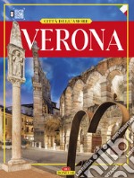 Verona. Città dell'amore libro