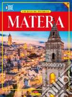 Matera. Città dei Sassi. Ediz. spagnola libro