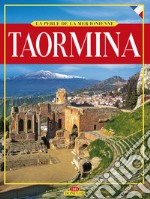 Taormina. La Perle de la Mer Ionienne. Ediz. illustrata libro