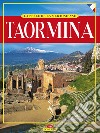 Taormina. La Perle de la Mer Ionienne. Ediz. illustrata libro