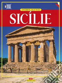 Sicilia. Isola del sole. Ediz. ceca libro