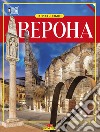 Verona. Città dell'amore. Ediz. russa libro