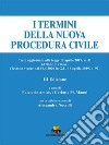 I termini della nuova procedura civile. Testo aggiornato alla legge 12 aprile 2019, n. 31 (Azione di classe) (Testo in vigore dal 19.4.20 in G.U. 18 aprile 2019, n. 92). Ediz. integrale libro