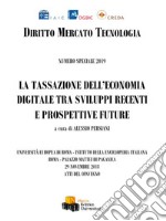 La tassazione dell'economia digitale tra sviluppi recenti e prospettive future. Atti del Convegno (Roma, Palazzo di Mattei di Paganica, 29 novembre 2018). Ediz. integrale libro