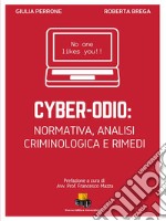 Cyber-odio: Normativa, analisi criminologica e rimedi