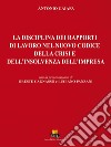 La disciplina dei rapporti di lavoro nel nuovo codice della crisi e dell'insolvenza dell'impresa libro di Caiafa Antonio