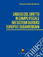 L'abuso del diritto in campo fiscale nei sistemi giuridici europei e sudamericani