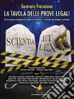 La tavola delle prove legali. Per la messa a bando del romanzo indiziario e l'avvento del giudice scienziato libro