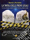 La tavola delle prove legali. Per la messa a bando del romanzo indiziario e l'avvento del giudice scienziato libro