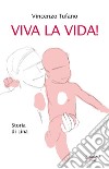 Viva la vida! Storia di Lina. Nuova ediz. libro di Tufano Vincenzo