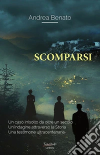 Scomparsi. Ediz. illustrata libro
