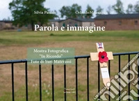 Parola e immagine. Mostra fotografica «In ricordo» libro