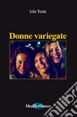 Donne variegate libro