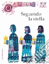 Seguendo la stella. Ediz. illustrata libro di Zavrel Stepán