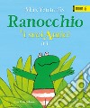 Ranocchio e i suoi amici. Ediz. a colori. Vol. 1 libro