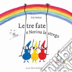 Le tre fate. Ediz. illustrata libro