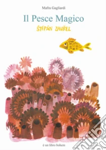 Il pesce magico. Ediz. a colori