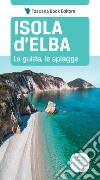 Isola d'Elba. La guida, le spiagge libro